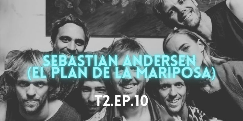 Sebastian Andersen El Plan De La Mariposa Podcast Charlatawn de Es Lo Mazzz