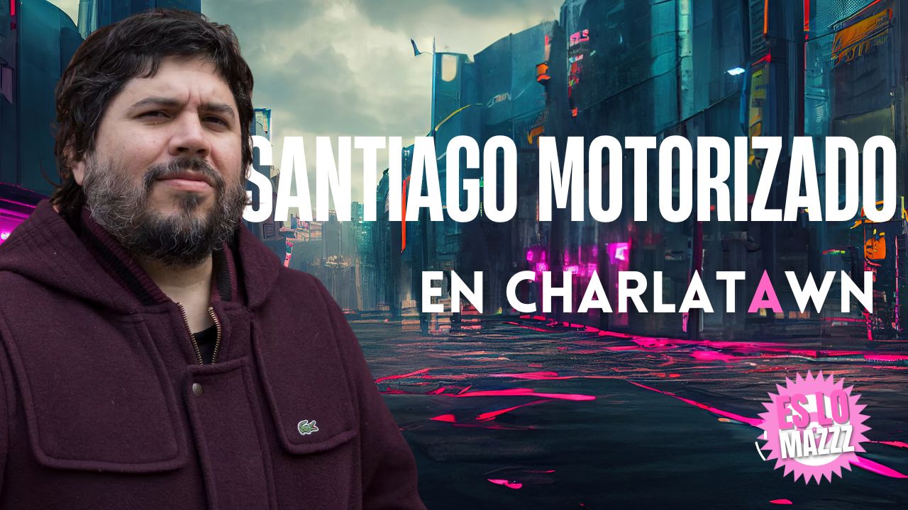 Santiago Motorizado en Charlatawn