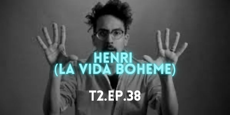 Henri La VIDA BOHEME en podcast Charlatawn de Es Lo Mazzz