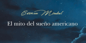 el mito del sueño americano en es lo mazzz