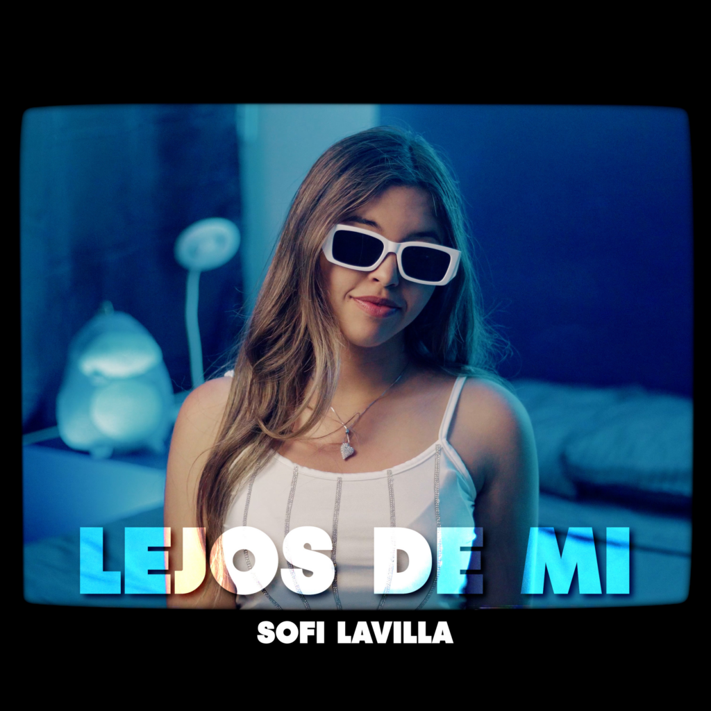 Sofi Lavilla estrena lejos de mi es lo mazzz