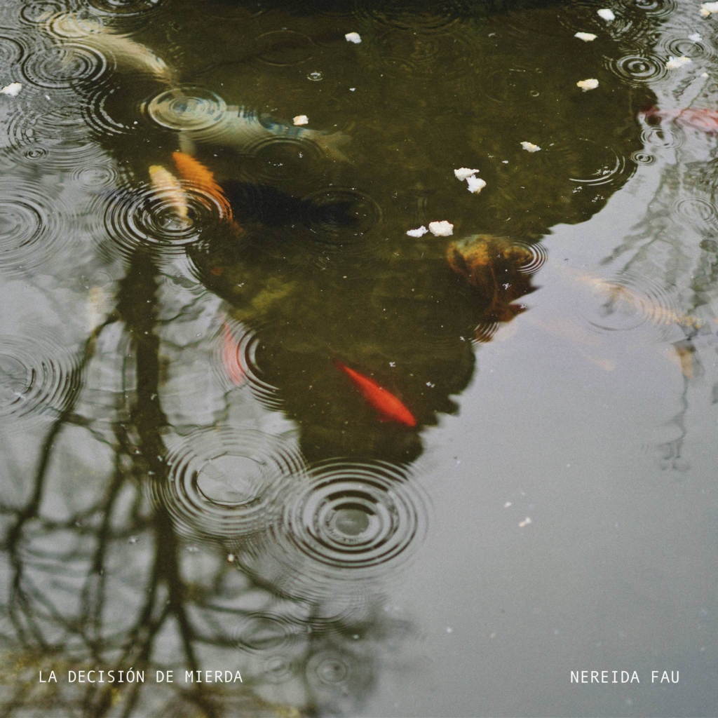 Nereida Fau “La decisión de mierda”